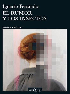 cover image of El rumor y los insectos